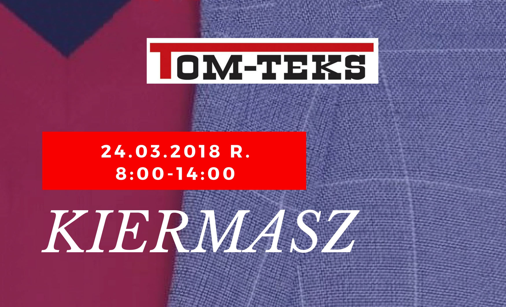 Handlowy weekend Tom-Teks - zaproszenie