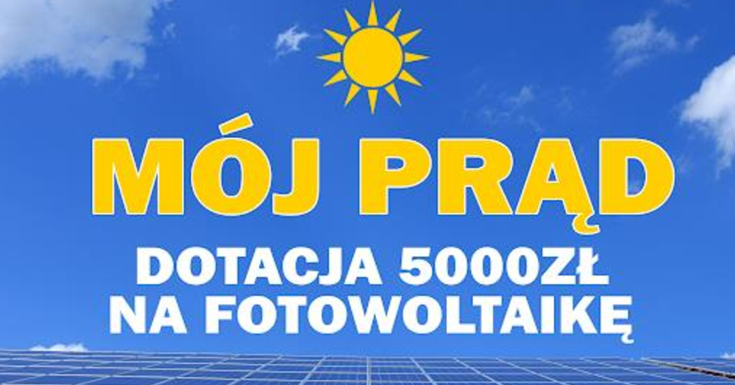 Mój prąd - dotacja na fotowoltaikę