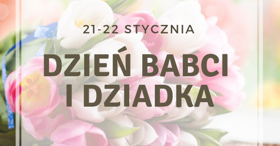Życzenia z okazji Dnia Babci i Dziadka