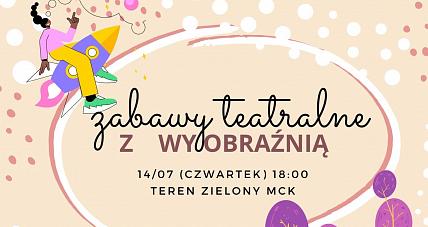 Mck Zaprasza Do Teatralnych...