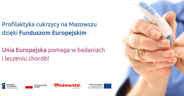 Profilaktyka cukrzycy na Mazowszu dzięki Funduszom Europejskim