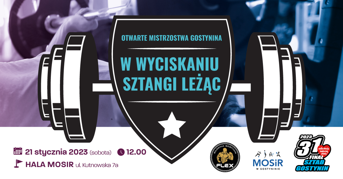 W sobotę WOŚPowe Otwarte Mistrzostwa Gostynina w Wyciskaniu Sztangi Leżąc