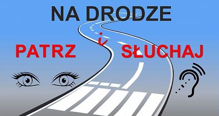 Na Drodze ? Patrz I Słuchaj