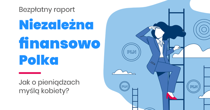 Czy kobiety są niezależne finansowo? Raport z okazji Dnia Kobiet