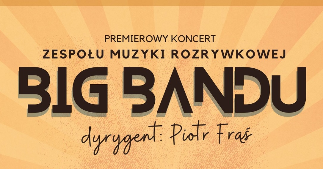 Premierowy koncert zespołu Big Band - zaproszenie