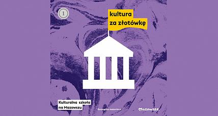 Kultura Za Złotówkę Także Dla...