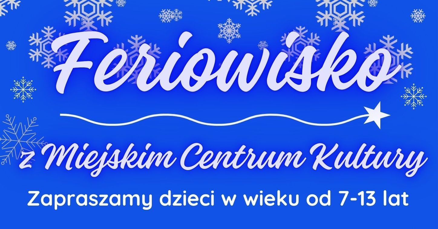 Feriowisko z Miejskim Centrum Kultury – zapisy ruszają już wkrótce!