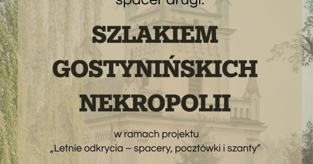 Spacer „szlakiem Gostynińskich Ne...