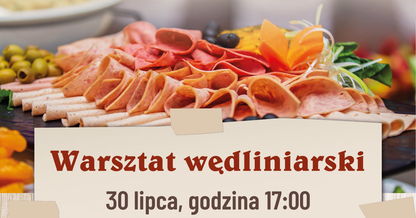 Warsztat wędliniarski w Zamku Gostynińskim. Ruszyły zapisy