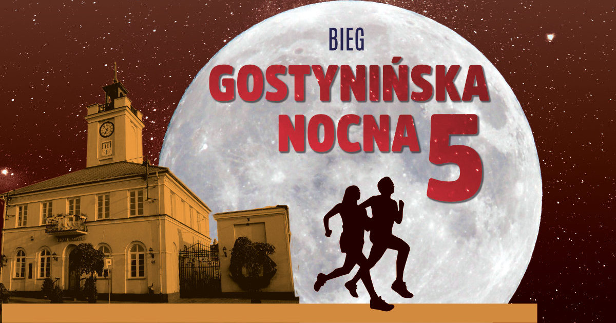 Gostynińska Nocna 5 – II Ogólnopolski Bieg już jutro!