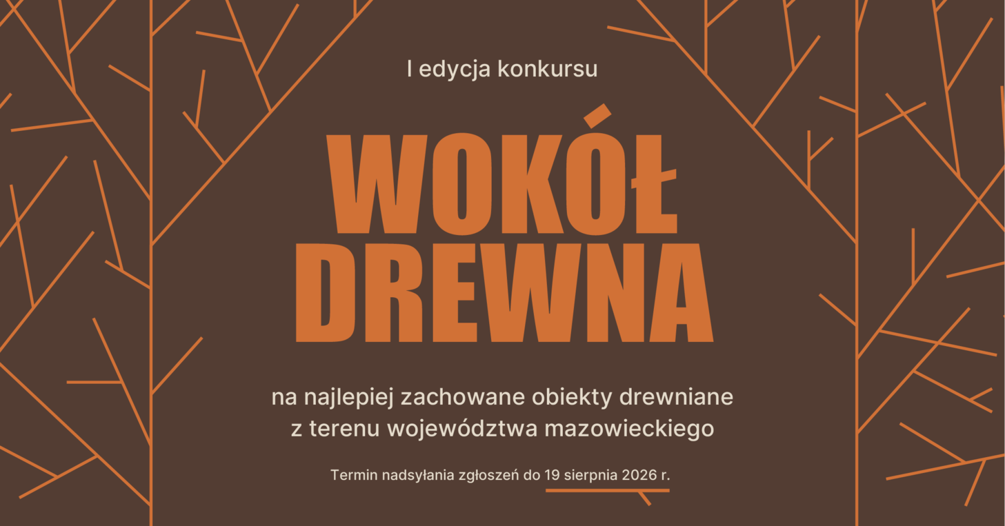 „Wokół drewna” – nowy konkurs samorządu Mazowsza