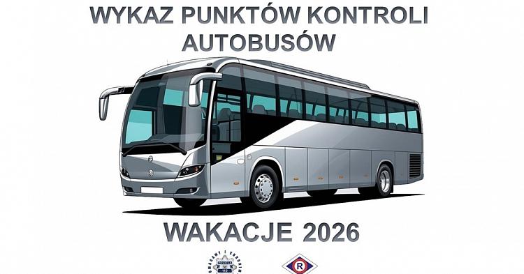 Wykaz punktów kontroli autobusów - Wakacje 2026