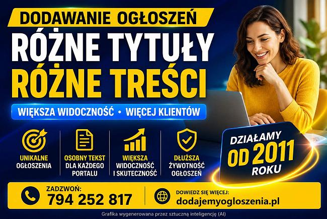 Dodamy Twoje ogłoszenia - różne tytuły, różne opisy, większa widoczność. Multiposting ogłoszeń
