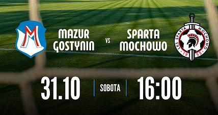 Mazur Podejmie Spartę Mochowo. ...
