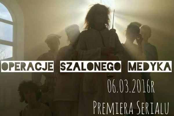 Operacje szalonego medyka - już w niedzielę w MCK