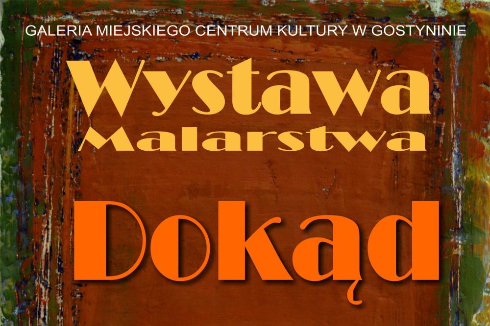 Wernisaż wystawy "Dokąd"