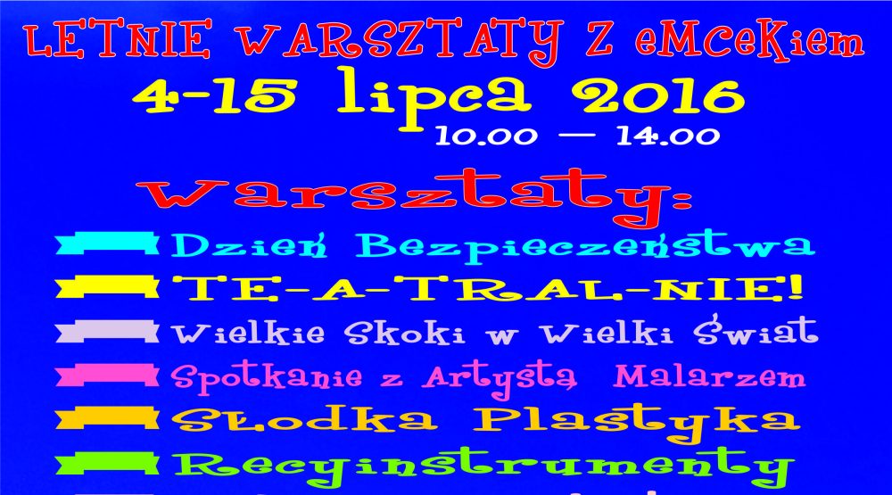 Mck Zaprasza Na Letnie Warsztaty